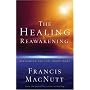 The Healing Reawakening: Reclaiming Our Lost Inheritance