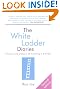 The White Ladder Diaries: The Pain and Pleasure of Launching a Business