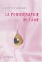 La pornographie de l'�me