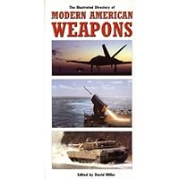 The Illustrated Directory of Modern American Weapons