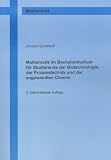 Mathematik im Bachelorstudium für Studierende der Biotechnologie, der Prozesstechnik und der angewandten Chemie