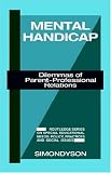 Product details for MENTAL HANDICAP: DILEMMAS CL (Croom Helm Series on Special Education Needs)