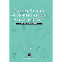 Larval Stages of Northeastern Atlantic Crabs: An illustrated key (Chapman & Hall Identification Guide, No 1)