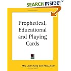 Prophetical, Educational And Playing Cards by John K., Mrs. Van Rensselaer