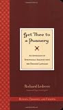 Get Thee to a Punnery: An Anthology of Intentional Assaults Upon the English Language