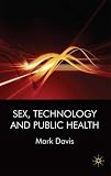 Sex, Technology and Public Health