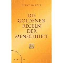 Die goldenen Regeln der Menschheit