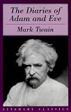 The Diaries of Adam & Eve: Translated by Mark Twain