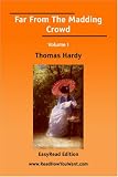 Far From The Madding Crowd Volume I [EasyRead Edition]