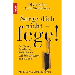 Sorge dich nicht - fege! (Taschenbuch)