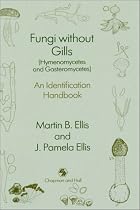Fungi without Gills (Hymenomycetes and Gasteromycetes): An Identification Handbook