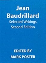 Jean Baudrillard: Selected Writings