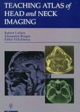 Teaching Atlas of Head and Neck Imaging