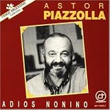 Revue Astor Piazzolla  / Adios Nonino
