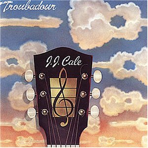 J. J. Cale - Troubadour - Zortam Music