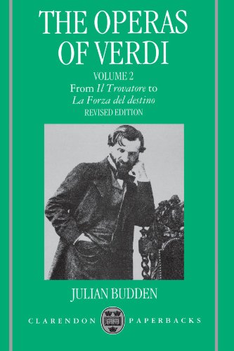 the operas of verdi volume 2 from il trovatore to la forza del destino clarendon paperbacks