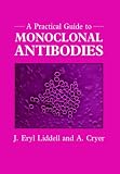  : A Practical Guide to Monoclonal Antibodies