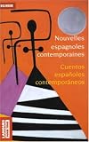 Cuentos españoles contemporaneos : Nouvelles espagnoles contemporaines : Realismo y Sociedad : Réalisme et Société