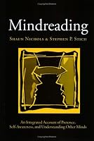 Mindreading: An Integrated Account of Pretence, Self-Awareness, and Understanding Other Minds (Oxford Cognitive Science Series)