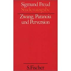 Zwang, Paranoia und Perversion. (Studienausgabe) Bd. 7 von 10 u. Erg.-Bd.