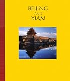 Beijing and Xian: Chinas Great Capitals