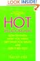 Hot Relationships: How to Know What You Want, Get What You Want, and Keep it Red Hot!