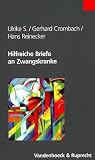 Produkt-Bild: Hilfreiche Briefe an Zwangskranke (Sammlung Vandenhoeck) (Platon:Werke,Ubersetzung,Kommentar)