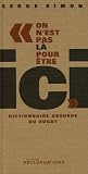 On n'est pas l� pour �tre ici : Dictionnaire absurde du rugby