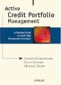Active Credit Portfolio Management: A Practical Guide to Credit Risk Management Strategies