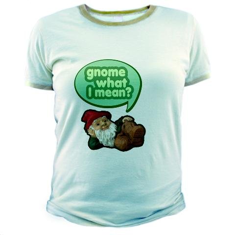 419McK6MWxL Gnome What I Mean Funny Jr. Ringer TShirt by CafePress = Nerdy TShirt