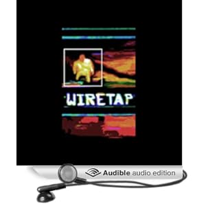 Wiretap, Episode 2: Patriotic Duty Mark Leyner, Brian Fielding and Various