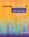 Evaluating Research in Communicative Disorders (6th Edition) by Schiavetti, Nicholas, Metz, Dale Evan, Orlikoff, Robert F. 6th (sixth) Edition [Hardcover(2010)]