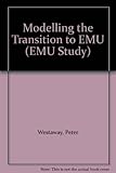 Modelling the transition to EMU