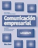 Produkt-Bild: Comunicaci&oacute;n empresarial. Spanische Handelskorrespondenz und B&uuml;rokommunikation: Comunicaci&oacute;n empresarial. Lehrerheft: Spanische Handelskorrespondenz f&uuml;r die Berufspraxis
