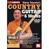 Steve Trovato`s Country Guitar In 6 Weeks Week 5 DVD