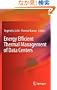 Energy Efficient Thermal Management of Data Centers