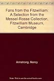 Fans from the Fitzwilliam : a selection from the Messel-Rosse collection, the Fitzwilliam Museum, Cambridge
