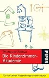 Die Kinderzimmer-Akademie: F�r den kleinen Wissenshunger zwischendurch - Thomas De Padova