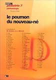 Le poumon du nouveau né Le poumon du nouveau né