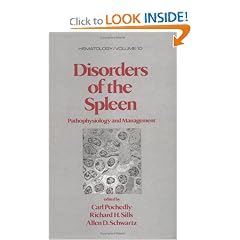 Disorders of the Spleen (Hematology) by Carl E. Pochedly