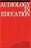 Audiology in Education (Exc Business And Economy (Whurr))