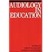 Audiology in Education (Exc Business And Economy (Whurr))