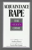 Acquaintance Rape: The Hidden Crime (Wiley Series on Personality Processes)