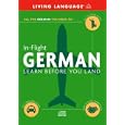 In-Flight German: Learn Before You Land by Living Language