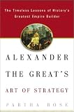 Alexander the Great's Art of Strategy