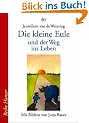 Die kleine Eule und der Weg ins Leben