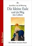 Die kleine Eule und der Weg ins Leben - Janwillem van de Wetering