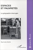 Espaces et pauvretés: La géographie interrogée