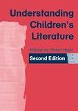 Understanding Childrens Literature: Key Essays from the Second Edition of the International Companion Encyclopedia of Childrens Literature