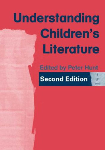 Understanding Childrens Literature: Key Essays from the Second Edition of the International Companion Encyclopedia of Childrens Literature